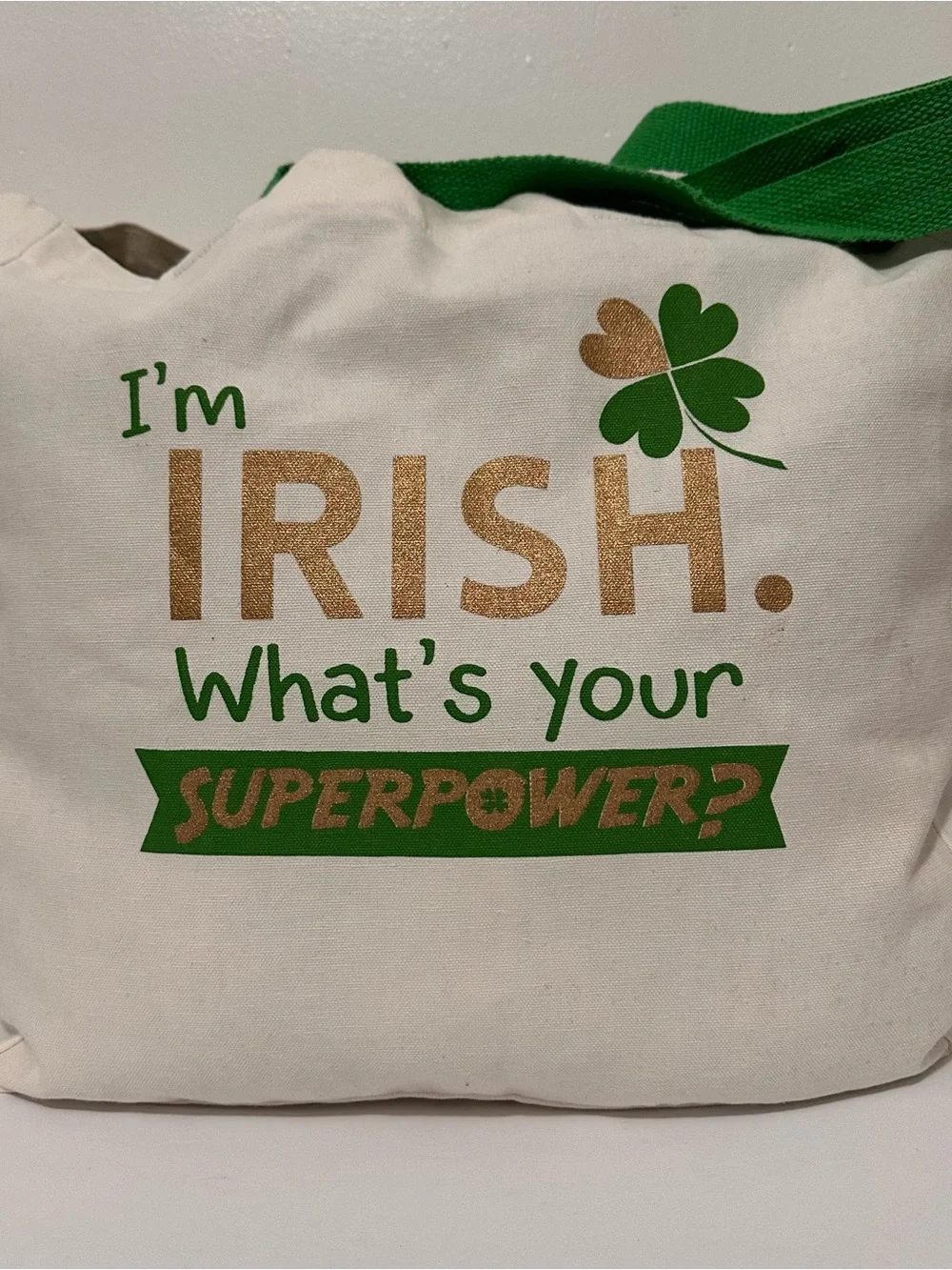 I'm Irish, what’s your superpower?”Large Canvas Tote Bag - Green and Gold